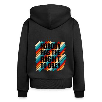 nobody has the right to obey - Frauen Premium Bio Zip Hoodie - Schwarz - Hinten - Julia (174cm)