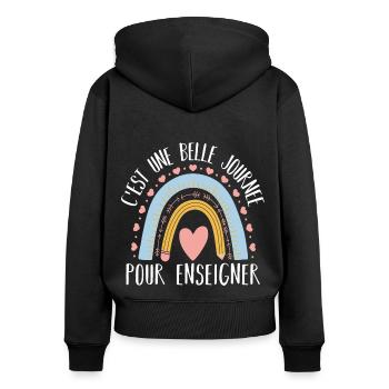 Une belle journée pour enseigner cadeau maîtresse - Sweat à capuche zippé Premium bio Femme - noir - Dos - Julia (174cm)