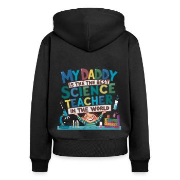 Mon père est le meilleur professeur de sciences - Sweat à capuche zippé Premium bio Femme - noir - Dos - Julia (174cm)