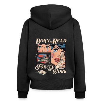 Born to read... Leseratte Bücherwurm Lesen Hobby - Frauen Premium Bio Zip Hoodie - Schwarz - Hinten - Julia (174cm)