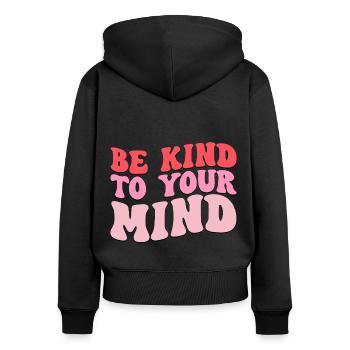 Soyez gentil avec votre - Sweat à capuche zippé Premium bio Femme - noir - Dos - Julia (174cm)