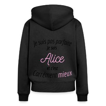 Je suis pas parfaite je suis Alice et c'est mieux - Sweat à capuche zippé Premium bio Femme - noir - Dos - Julia (174cm)