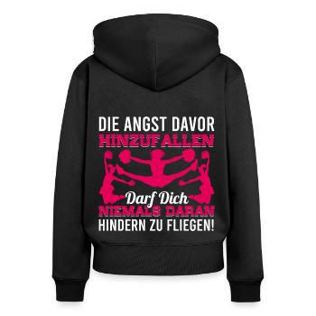 DIE ANGST DAVOR HINZUFALLEN DARF DICH NIEMALS ... - Frauen Premium Bio Zip Hoodie - Schwarz - Hinten - Julia (174cm)