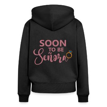 Soon To Be Señora Engagement Bridal Shower Wedding - Women's Premium Organic Zip Hoodie - black - Back - Julia (174cm)