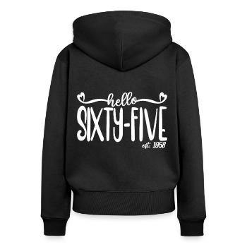 65th Birthday Women Hello Sixty-Five Est. 1958 - Women's Premium Organic Zip Hoodie - black - Back - Julia (174cm)