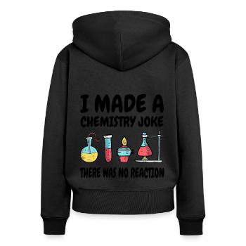 Chemie Scherz, es gab keine Reaktion - Frauen Premium Bio Zip Hoodie - Schwarz - Hinten - Julia (174cm)