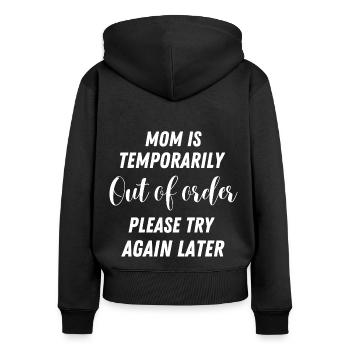 Muttertag Mutter Mama Auszeit Geburtstag Lustig - Frauen Premium Bio Zip Hoodie - Schwarz - Hinten - Julia (174cm)
