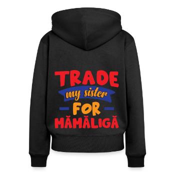 Échangez ma sœur contre Mamaliga - Sweat à capuche zippé Premium bio Femme - noir - Dos - Julia (174cm)