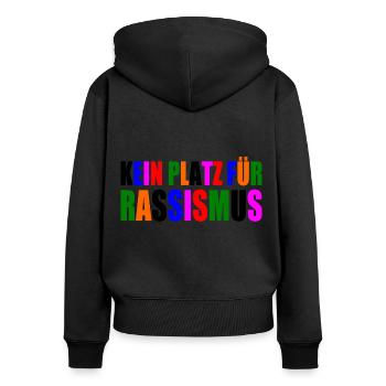 kein platz für rassismus - Frauen Premium Bio Zip Hoodie - Schwarz - Hinten - Julia (174cm)