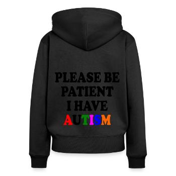 please be patient i have autism - Women's Premium Organic Zip Hoodie - black - Back - Julia (174cm)
