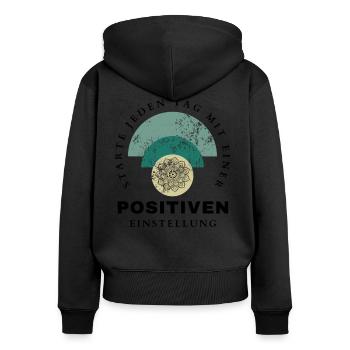 POSITIVE EINSTELLUNG MINDSET Motivation - Frauen Premium Bio Zip Hoodie - Schwarz - Hinten - Julia (174cm)