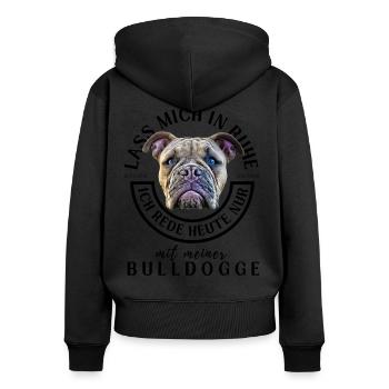 LASS MICH IN RUHE ... Bulldogge Bulldog Bulldoggen - Frauen Premium Bio Zip Hoodie - Schwarz - Hinten - Julia (174cm)