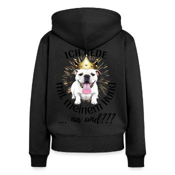 ICH rede mit meinem Hund ... na und? Hunde - Frauen Premium Bio Zip Hoodie - Schwarz - Hinten - Julia (174cm)