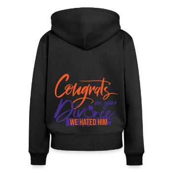 Congrats On Your Divorce - Women's Premium Organic Zip Hoodie - black - Back - Julia (174cm)