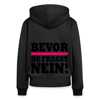Bevor du fragst nein - Frauen Premium Bio Zip Hoodie - Schwarz - Hinten - Julia (174cm)
