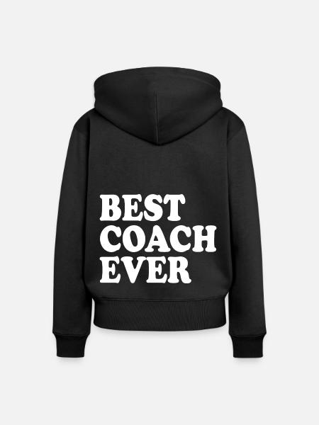 Best coach ever - Frauen Premium Bio Zip Hoodie - Schwarz