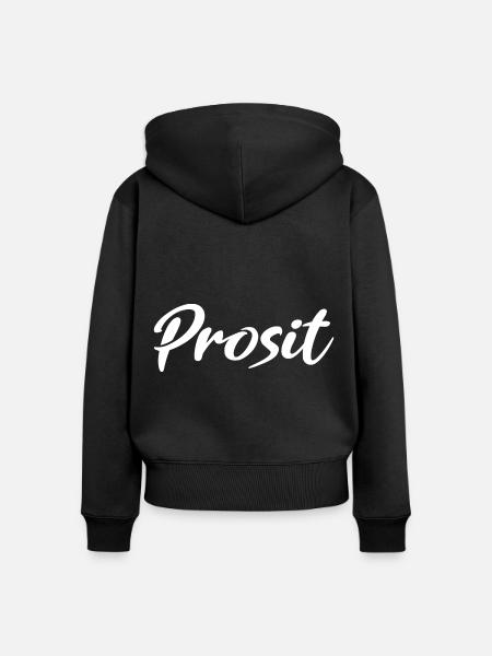 Prosit Prost Trinkspruch - Frauen Premium Bio Zip Hoodie - Schwarz