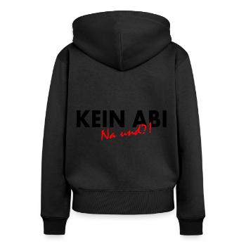 Kein abi na und - Frauen Premium Bio Zip Hoodie - Schwarz - Hinten - Julia (174cm)