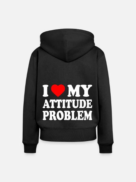 i love my attitude problem - Frauen Premium Bio Zip Hoodie - Schwarz