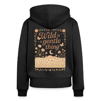 Wild Is A Gentle Thing Natur Boho Geschenk - Frauen Premium Bio Zip Hoodie - Schwarz - Hinten - Julia (174cm)