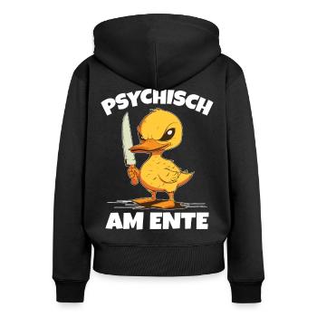 Psychisch am Ente lustiger Spruch - Frauen Premium Bio Zip Hoodie - Schwarz - Hinten - Julia (174cm)