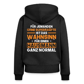 Spruch Hausmann Putzkraft Geschenk - Frauen Premium Bio Zip Hoodie - Schwarz - Hinten - Julia (174cm)