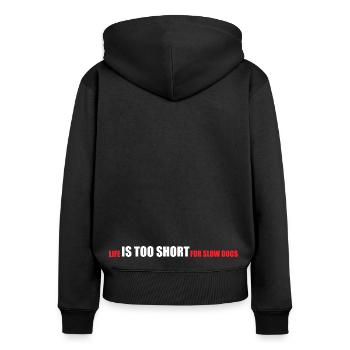 Life is too short for slow dogs Hunde Motiv - Frauen Premium Bio Zip Hoodie - Schwarz - Hinten - Julia (174cm)