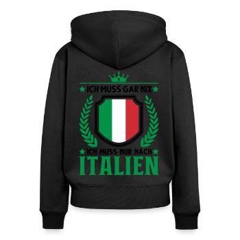 Ich muss gar nix Ich muss nur nach Italien Lignano - Frauen Premium Bio Zip Hoodie - Schwarz - Hinten - Julia (174cm)