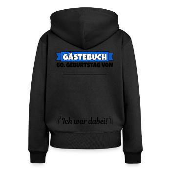 60. Geburtstag Gästebuch 60 Jahre alt Geschenk - Frauen Premium Bio Zip Hoodie - Schwarz - Hinten - Julia (174cm)