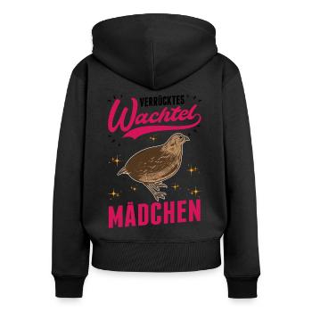 Verrücktes Wachtel Mädchen Wachtel Wachtelzüchter - Frauen Premium Bio Zip Hoodie - Schwarz - Hinten - Julia (174cm)
