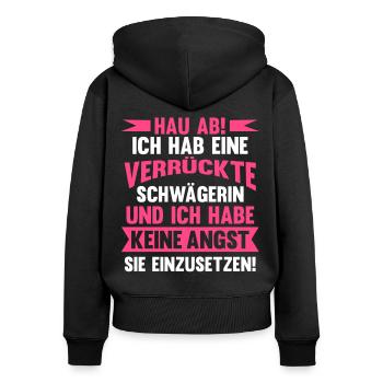 Verrückte Schwägerin - Frauen Premium Bio Zip Hoodie - Schwarz - Hinten - Julia (174cm)