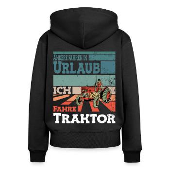 Andere fahren in Urlaub ich fahre Traktor - Frauen Premium Bio Zip Hoodie - Schwarz - Hinten - Julia (174cm)