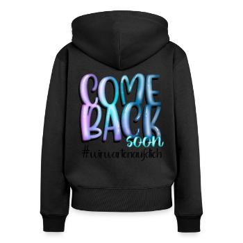 Genesungswünsche Come Back Soon - Frauen Premium Bio Zip Hoodie - Schwarz - Hinten - Julia (174cm)