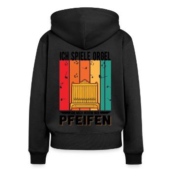Ich spiele Orgel Um mich herum nur Pfeifen - Frauen Premium Bio Zip Hoodie - Schwarz - Hinten - Julia (174cm)
