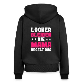 Lustiges Mama Spruch Mutter Muttertag Geschenk - Frauen Premium Bio Zip Hoodie - Schwarz - Hinten - Julia (174cm)