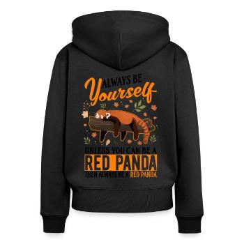 Always be yourself Unless you can be a Red Panda - Women's Premium Organic Zip Hoodie - black - Back - Julia (174cm)