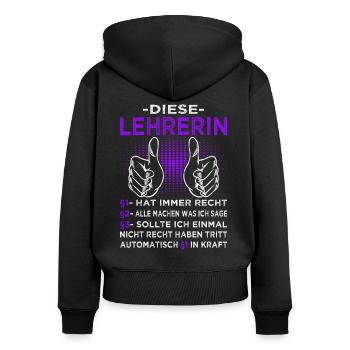 Diese Lehrerin hat immer recht - Schule - Frauen Premium Bio Zip Hoodie - Schwarz - Hinten - Julia (174cm)