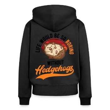 La vie serait si ennuyeuse sans Hedgehogs Hedgehog - Sweat à capuche zippé Premium bio Femme - noir - Dos - Julia (174cm)