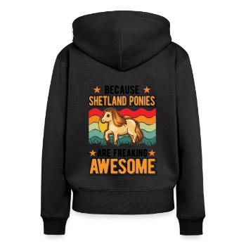 Because Shetland Ponies are freaking awesome - Frauen Premium Bio Zip Hoodie - Schwarz - Hinten - Julia (174cm)