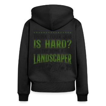 Landscaper Landscaping Landscape - Frauen Premium Bio Zip Hoodie - Schwarz - Hinten - Julia (174cm)