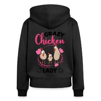 Crazy Chicken lady chicken owner - Women's Premium Organic Zip Hoodie - black - Back - Julia (174cm)
