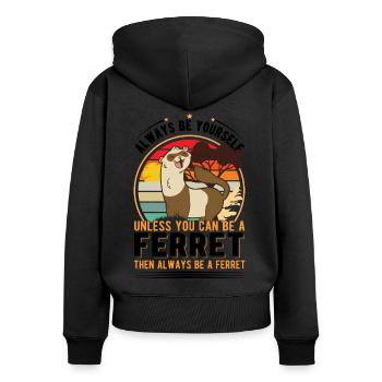 Soyez toujours vous-même à moins que vous ne puissiez être un furet - Sweat à capuche zippé Premium bio Femme - noir - Dos - Julia (174cm)