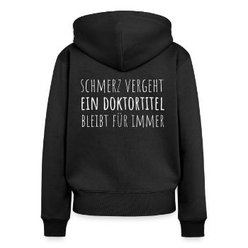 Doktortitel Promotion Doktorand Spruch - Frauen Premium Bio Zip Hoodie - Schwarz - Hinten - Julia (174cm)