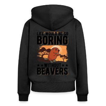 Life would be so boring without Beavers Biber - Frauen Premium Bio Zip Hoodie - Schwarz - Hinten - Julia (174cm)