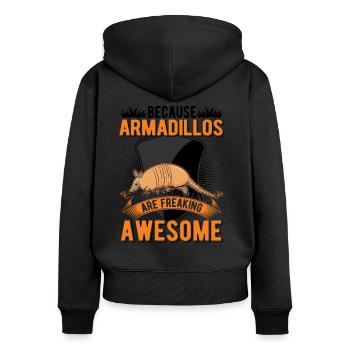 Because Armadillos are freaking awesome armadillo - Women's Premium Organic Zip Hoodie - black - Back - Julia (174cm)