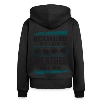 Meteorologist Weather Forecast - Frauen Premium Bio Zip Hoodie - Schwarz - Hinten - Julia (174cm)