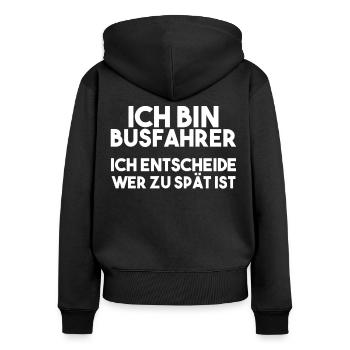 Busfahrer Spruch - Frauen Premium Bio Zip Hoodie - Schwarz - Hinten - Julia (174cm)