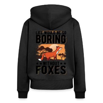 La vie serait si ennuyeuse sans Foxes Fuchs - Sweat à capuche zippé Premium bio Femme - noir - Dos - Julia (174cm)