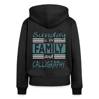 Sunday is for family and Calligraphy Spruch - Frauen Premium Bio Zip Hoodie - Schwarz - Hinten - Julia (174cm)