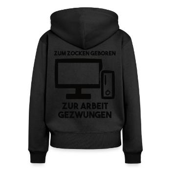 Zum Zocken Geboren Zur Arbeit Gezwungen - Frauen Premium Bio Zip Hoodie - Schwarz - Hinten - Julia (174cm)